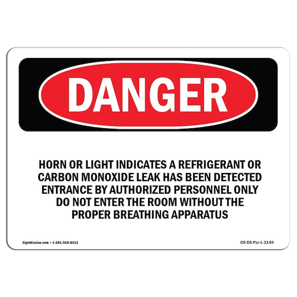 Safety Sign, OSHA Danger, 18" Height, Horn Or Light Indicates A Refrigerant Or, Landscape